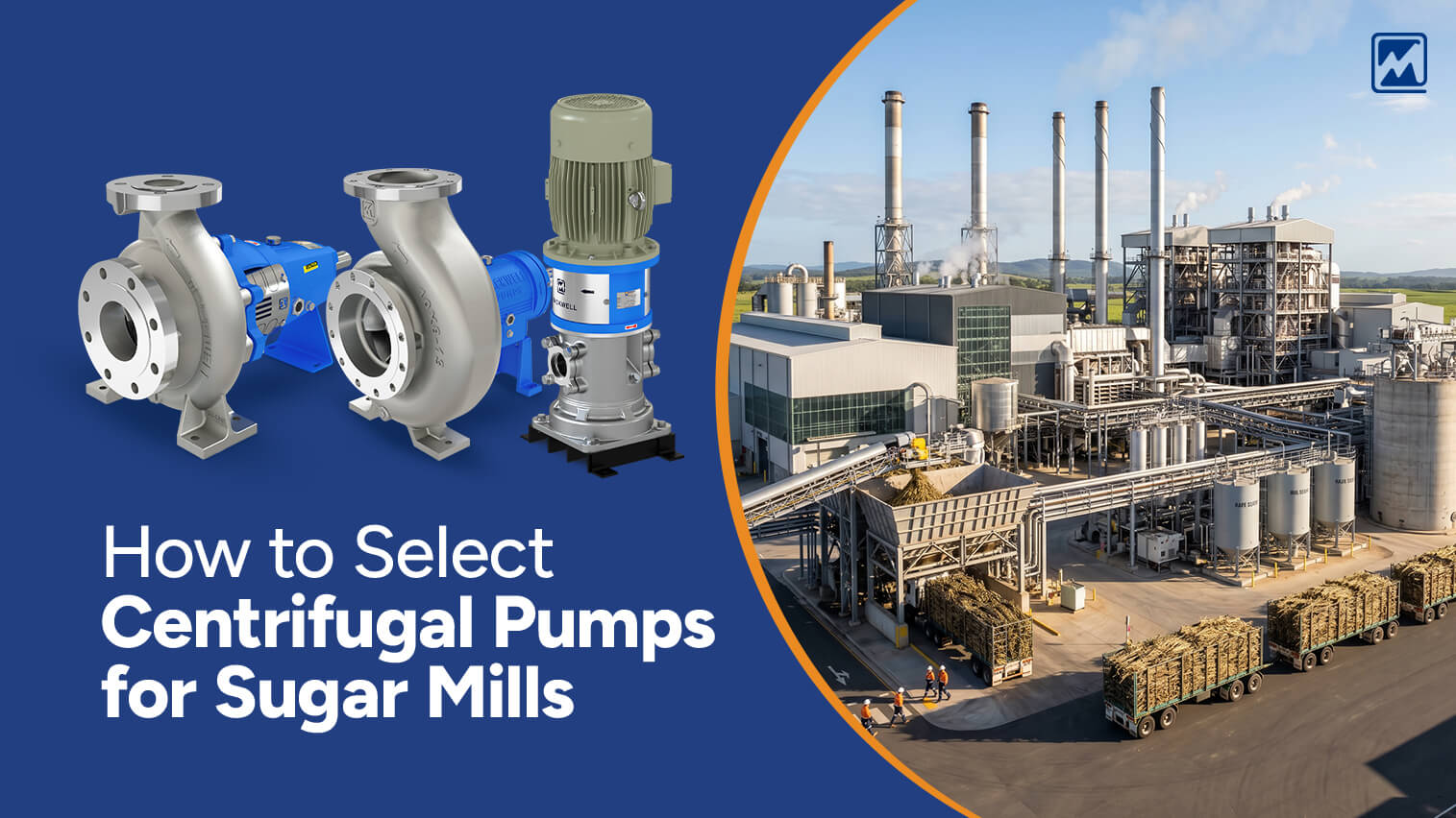 How to Select Centrifugal Pumps for Sugar Mills